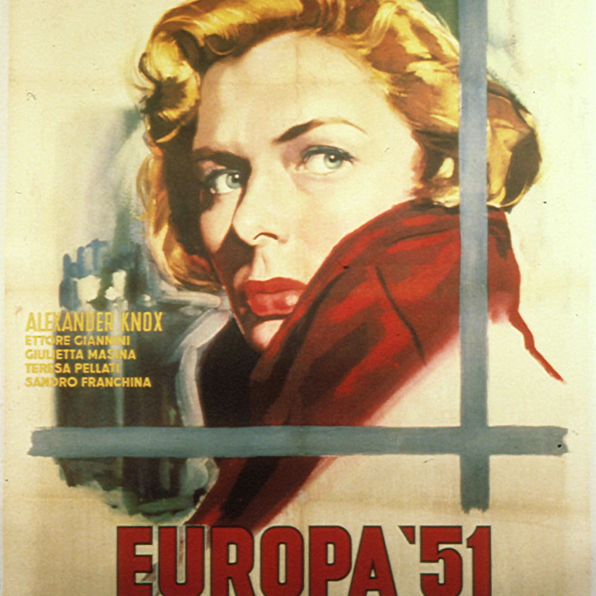 Poster for Europa ’51 (The Greatest Love). 1952. Italy. Directed by Roberto Rossellini. Courtesy The Martin Scorsese Collection
