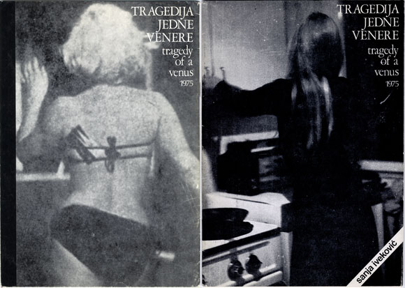 Sanja Iveković. Tragedija Jedne Venere = Tragedy of a Venus. Zagreb: Galerija suvremene umjetnosti, 1976.