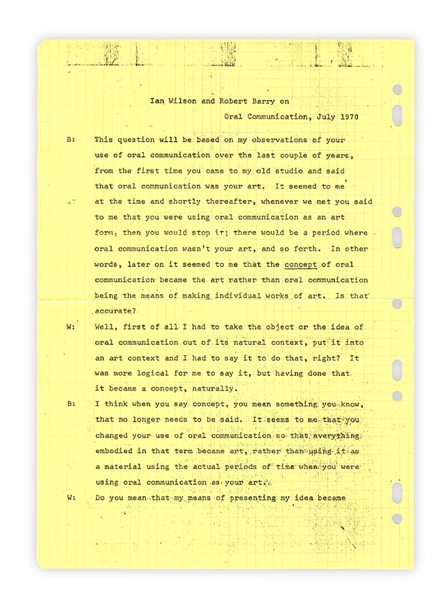 Ian Wilson. Discussion, 10th of July 1970. 1970. Typewritten text on paper, each: 11 13/16 x 8 1/4" (30 x 21 cm). The Museum of Modern Art, New York. Partial gift of the Daled Collection and partial purchase through the generosity of Maja Oeri and Hans Bodenmann, Sue and Edgar Wachenheim III, Marlene Hess and James D. Zirin, Agnes Gund, Marie-Josée and Henry R. Kravis, and Jerry I. Speyer and Katherine G. Farley.