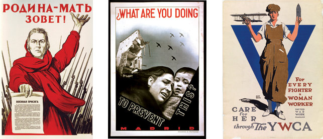 From left: 4.Irakliy Moisevitch Toidze. The Motherland Calls, 1941. Gouache and colored pencil on gelatin silver print. The Museum of Modern Art, New York; 5. Attributed to Augusto, with Robert Capa (photograph). What Are You Doing to Prevent This?, 1937. Lithograph. Publisher: Ministerio de Propaganda, Spain. Purchase, 1937. The Museum of Modern Art, New York; 6. Adolph Treidler. For Every Fighter a Woman Worker. Care For Her Through the YWCA, c. 1918. Lithograph. Gift of Abby Aldrich Rockefeller, 1940. The Museum of Modern Art, New York