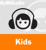 MoMA Audio: Kids