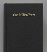 On Kawara. <i>One Million Years.</i> 1999. Artist's book in two volumes, each: 5 15/16 x 4 5/16 x 1 3/4" (15.1 x 10.9 x 4.4 cm). Publisher: Editions Micheline Szwajcer and Michèle Didier, Brussels. Printer: Jongbloed, Heerenveen, The Netherlands. 570. Monroe Wheeler Fund. © 2013 On Kawara