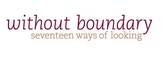 Without Boundary: Seventeen Ways of Looking
February 26–May 22, 2006

