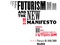 Futurism and the New Manifesto: Celebrating 100 years of the founding and manifesto of Futurism