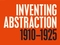 <i>Inventing Abstraction, 1910–1925</i>
December 23, 2012–April 15, 2013