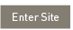 Enter Site
