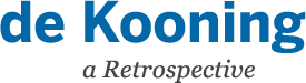 de Kooning – a Retrospective