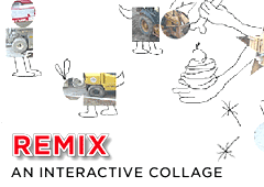 Remix: An Interactive Collage