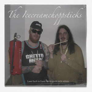 The Icecreamchoppsticks – Lasst Euch in Eurer Mickrigkeit nicht stören