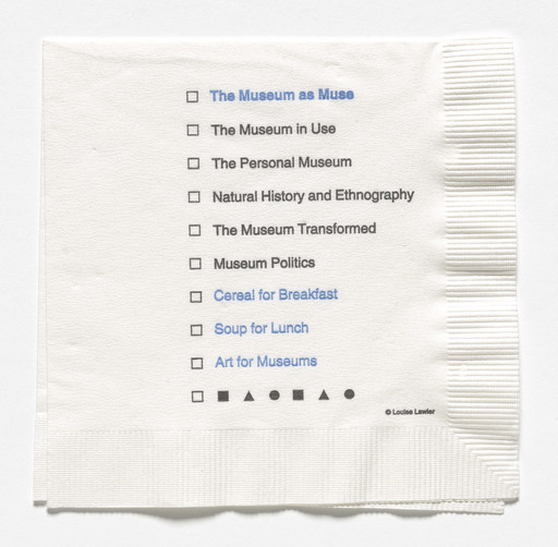 Louise Lawler. Napkin for The Museum as Muse: Artists Reflect, The Museum of Modern Art, New York, March 14–June 1, 1999. 1999
