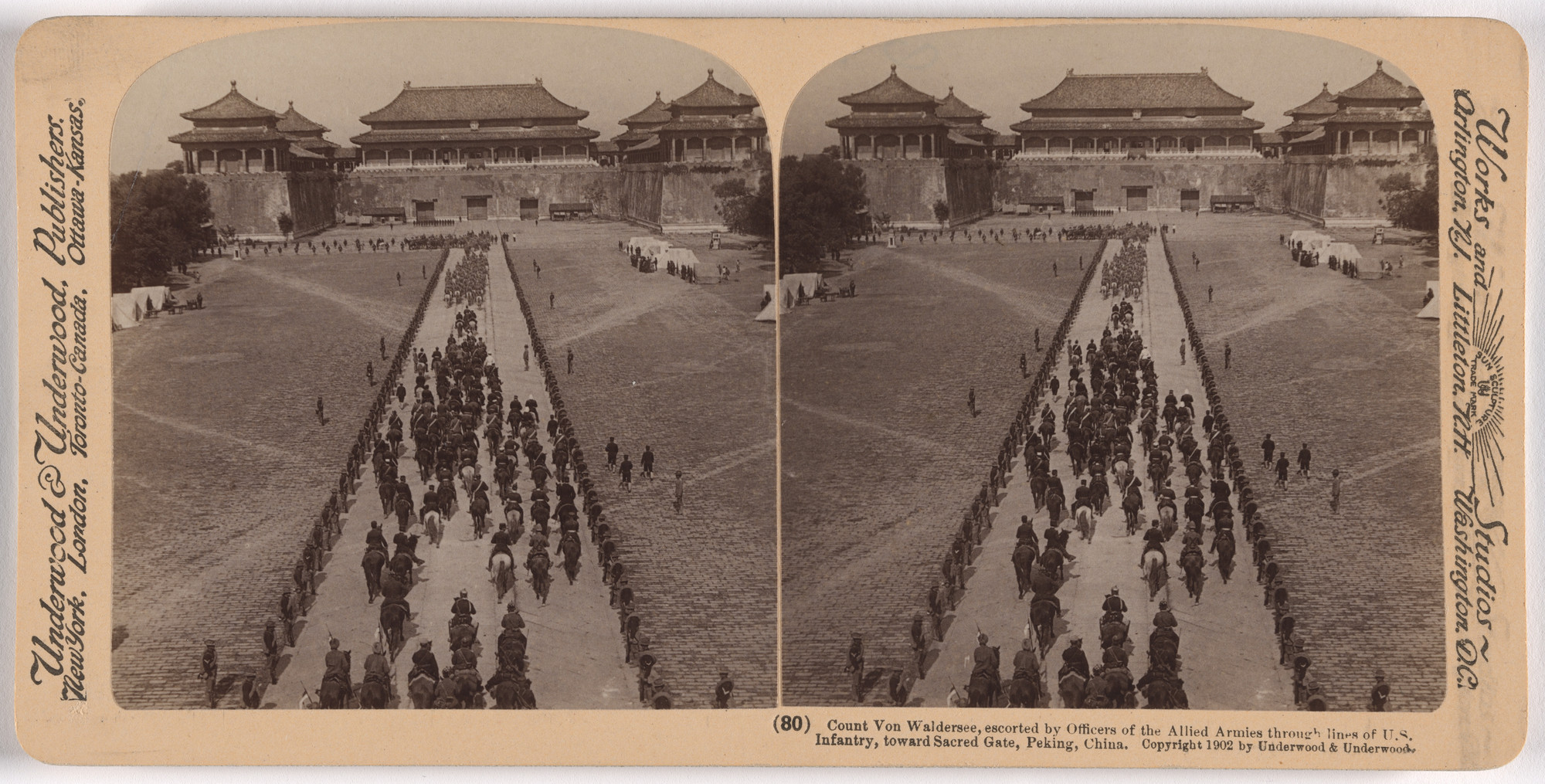 Underwood and Underwood. Count Von Waldersee, Escorted by Officers of the Allied Armies through Lines of U.S. Infantry, toward Sacred Gate, Peking, China. 1902