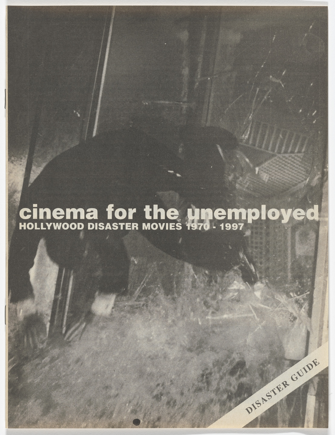 Aleksandra Mir. Program for Cinema for the Unemployed: Hollywood Disaster Movies 1970–1997, Momentum Nordic Art Festival, Moss, Norway, May 25–29, 1998. 1998