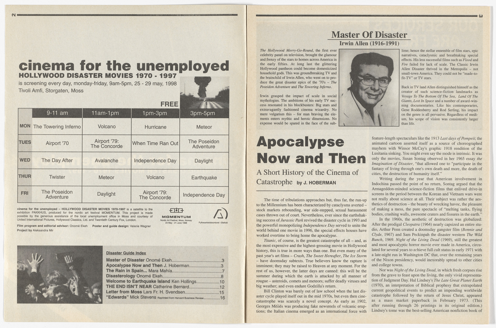 Aleksandra Mir. Program for Cinema for the Unemployed: Hollywood Disaster Movies 1970–1997, Momentum Nordic Art Festival, Moss, Norway, May 25–29, 1998. 1998