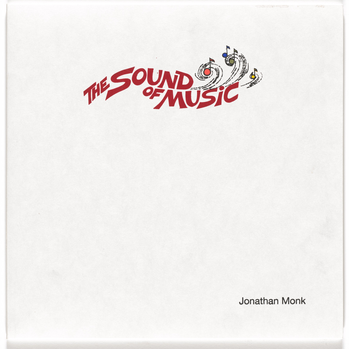 Jonathan Monk. The Sound of Music (A record with the sound of its own making*). 2007