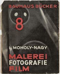 Bauhausbücher 8, L. Moholy-Nagy: Malerei, Fotografie, Film