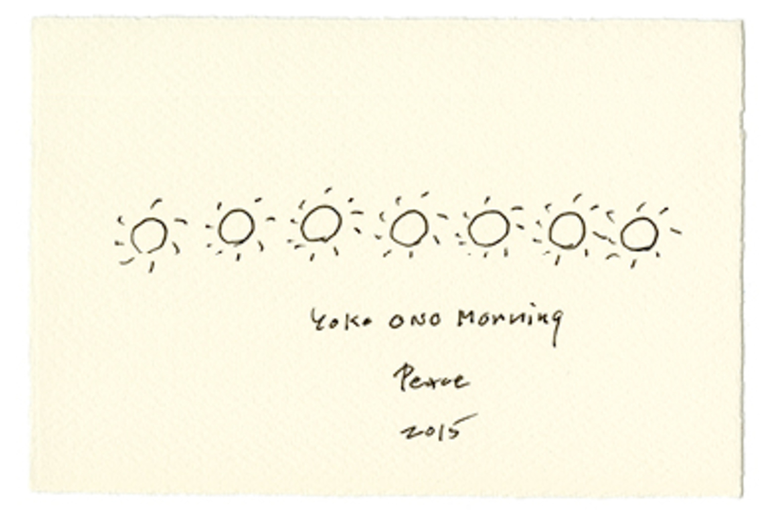 Yoko Ono. YOKO ONO MORNING PEACE 2015. Spring 2015. Ink on paper; drawing for the event