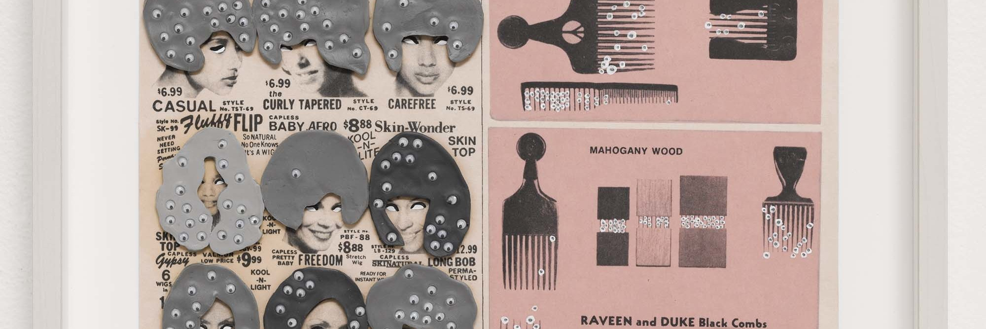 Ellen Gallagher. Black Combs from DeLuxe (detail). 2004–05. Photogravure, chine collé, oil, laser cutting, plasticine, and toy eyeballs, from a portfolio of 60 mixed media works, composition and sheet: 13 x 10&#34; (33 x 25.4 cm). Publisher and printer: Two Palms Press, New York. Edition: 20. Acquired through the generosity of The Friends of Education of The Museum of Modern Art and The Speyer Family Foundation, Inc., with additional support from the General Print Fund. © 2012 Ellen Gallagher and Two Palms Press