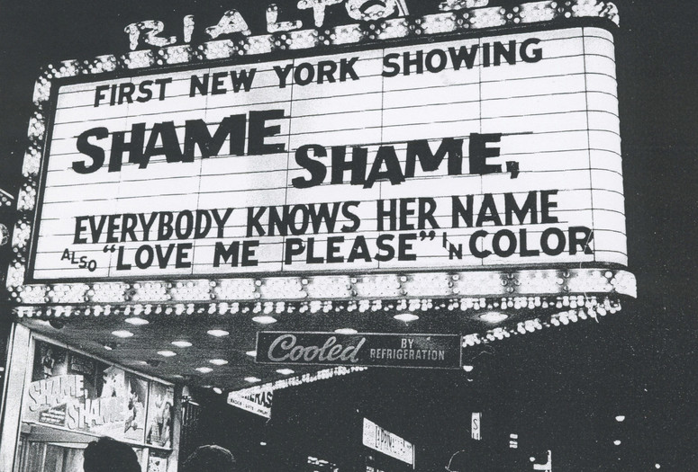 Marquee for Shame, Shame, Everybody Knows Her Name. 1970. Photo by Joseph Jacoby. © Joseph Jacoby
