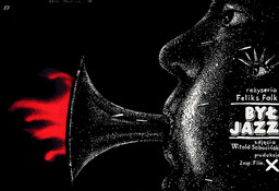 Lech Majewski. Był Jazz. 1982. Half-sheet poster, Poland, 26 × 38″ (66 × 96.5 cm). Courtesy of Ylain and Donald Mayer, Contemporary Posters, New York, and Tom Kuznar, Classic Polish Film Posters