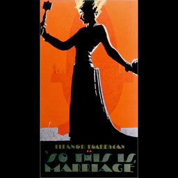 Batiste Madalena. Poster for So This Is Marriage. 1924. Tempera on poster board. Courtesy of Judith and Steven Katten