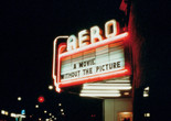 Marquee for A Movie Will Be Shown Without the Picture, Aero Theatre, Santa Monica, California, December 7, 1979. Courtesy Louise Lawler