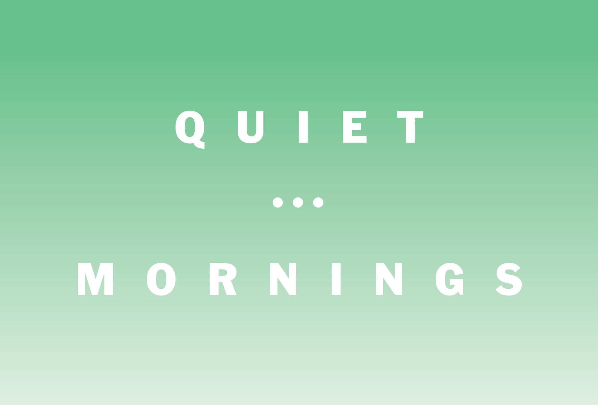Quiet Mornings MoMA