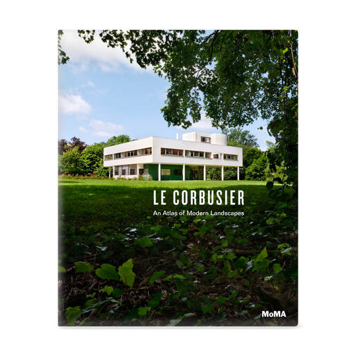 Le Corbusier An Atlas Of Modern Landscapes Le Corbusier: An Atlas of Modern Landscapes | MoMA
