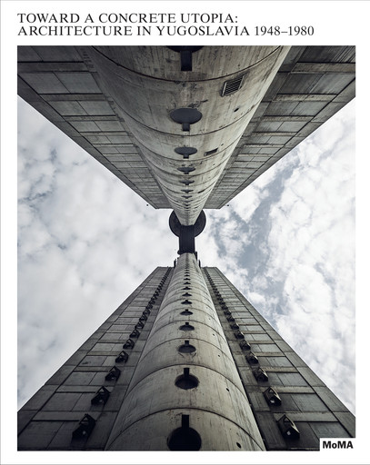 Overfrakke Besiddelse Påhængsmotor Toward a Concrete Utopia: Architecture in Yugoslavia, 1948–1980 | MoMA