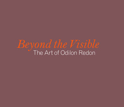 Beyond the Visible: The Art of Odilon Redon