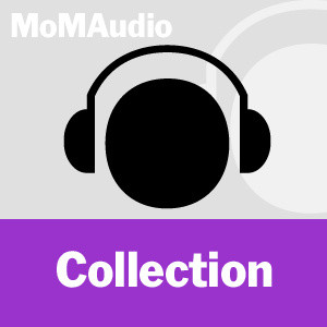 MoMA Audio: Collection