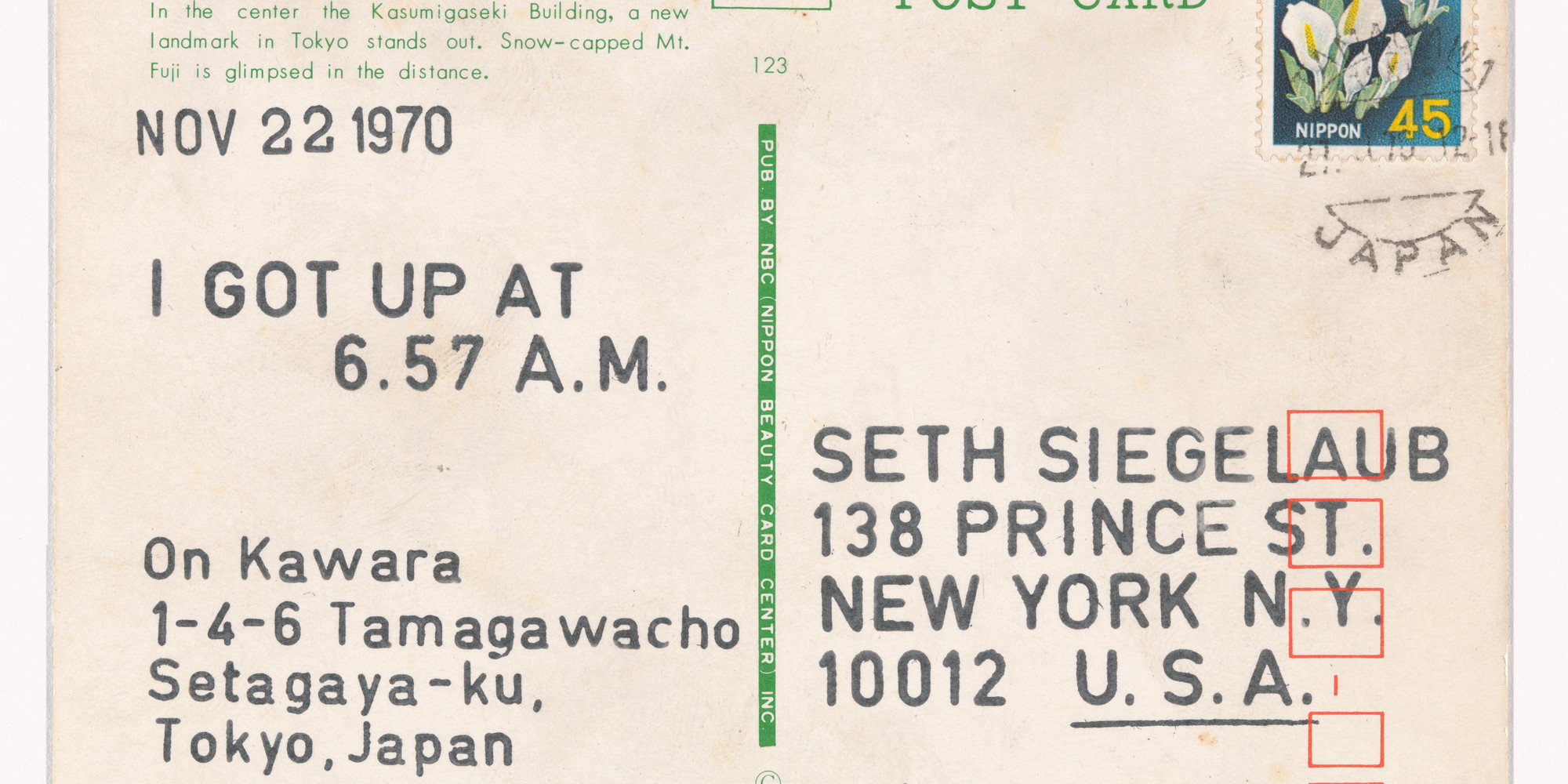 On Kawara. I Got Up.... 1970. Stamped ink on postcard, 4 × 5 3/4" (10.2 × 14.6 cm). The Seth Siegelaub Collection. Gift of Richard S. Zeisler