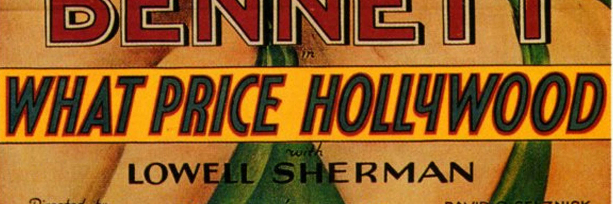 Poster for What Price Hollywood. 1932. USA. Directed by George Cukor. Courtesy of the Ira M. Resnick collection
