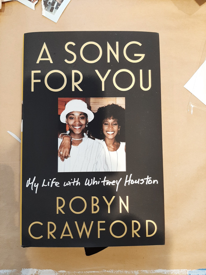 A Song for You: My Life with Whitney Houston, by Robyn Crawford