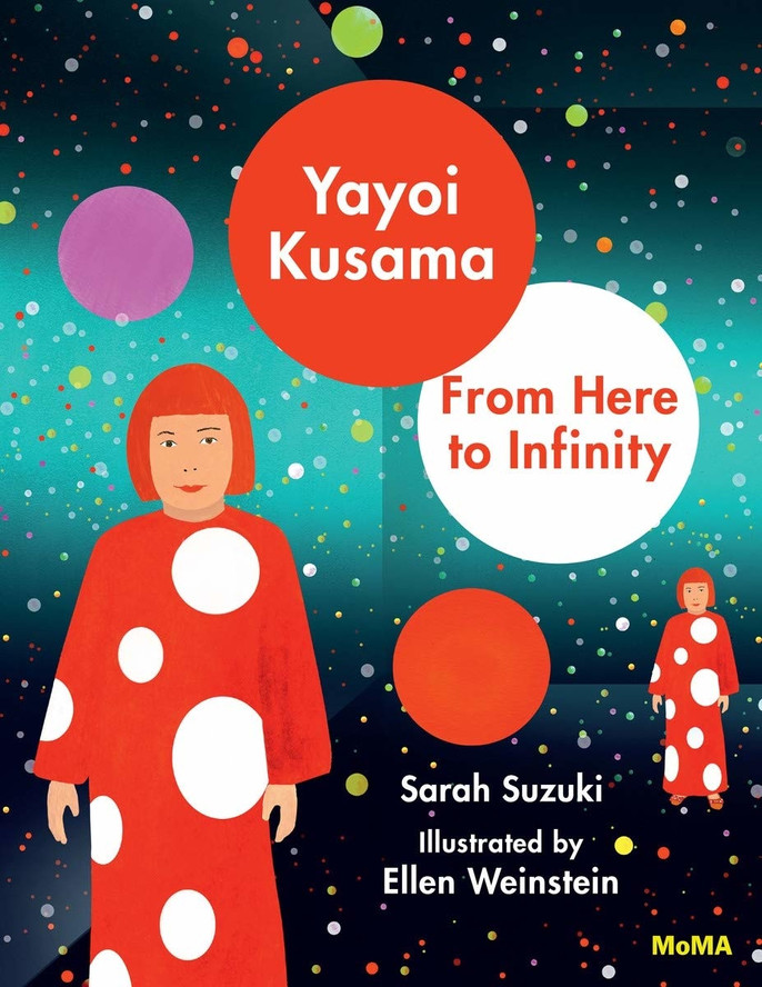 Yayoi Kusama: From Here to Infinity, by Sarah Suzuki