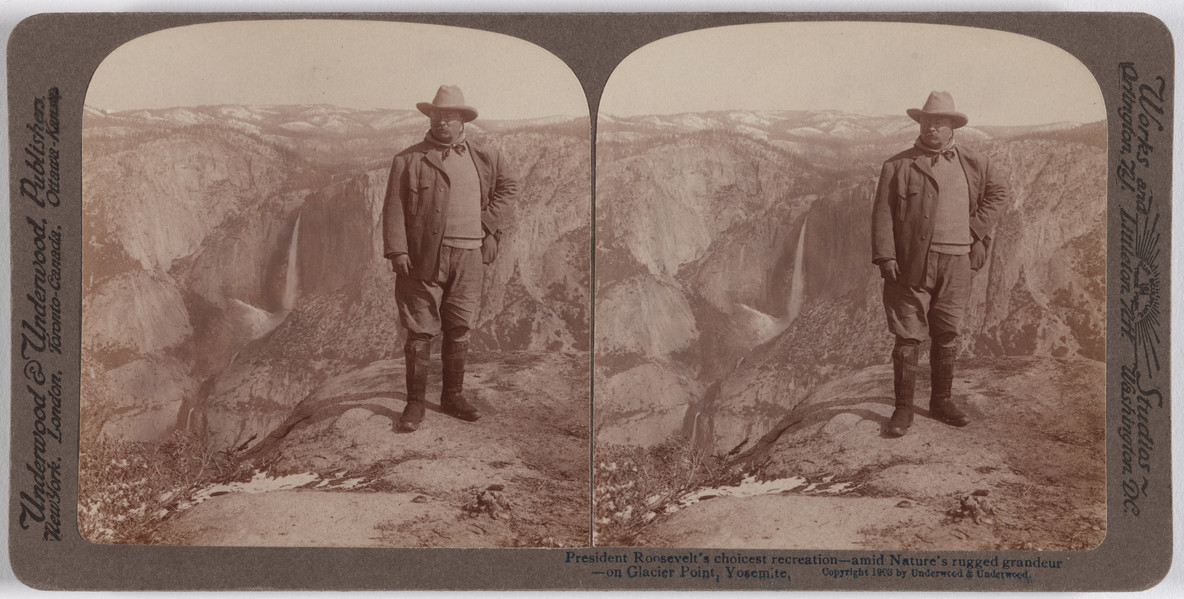 Underwood and Underwood. President Roosevelt’s Choicest Recreation—Amid Nature’s Rugged Grandeur—on Glacier Point, Yosemite. 1903