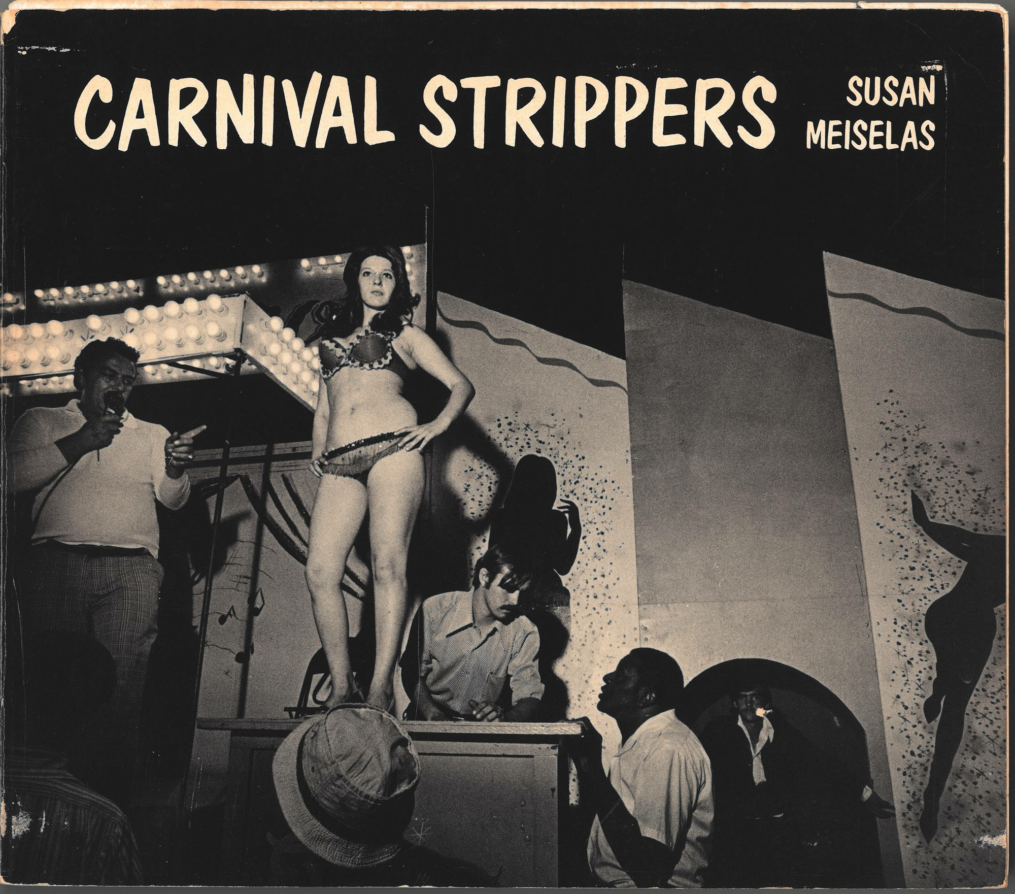 Susan Meiselas. Cover of the book *Carnival Strippers*. 1976. New York: Farrar, Straus and Giroux. The Museum of Modern Art Library, New York. © 2022 Susan Meiselas

