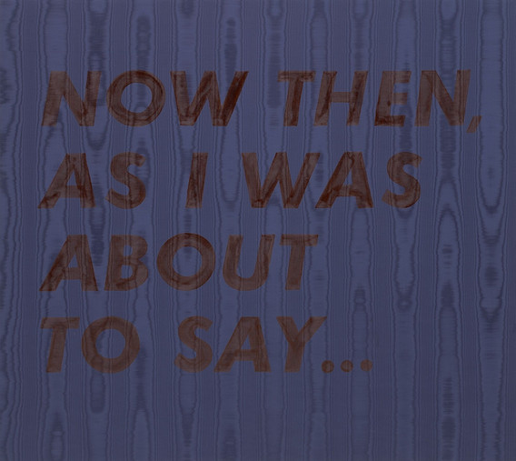 Edward Ruscha. Now Then, As I Was About to Say.... 1973