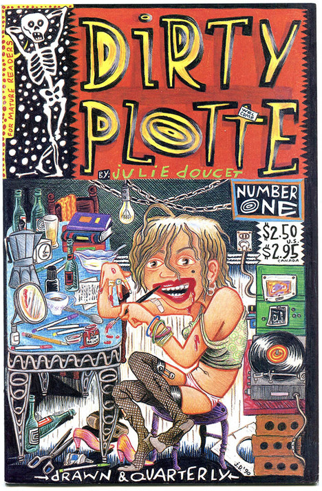 Julie Doucet. Dirty Plotte #1. 1991. Publisher: Drawn & Quarterly