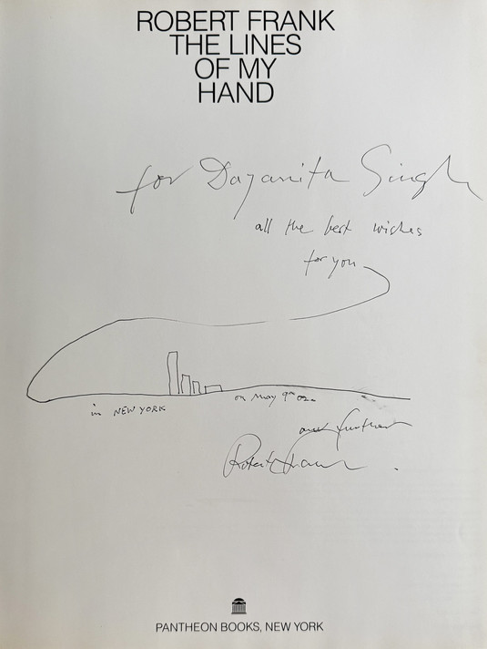 Later, Robert Frank signed a copy of the Pantheon Books edition (1989) of The Lines of My Hand for Dayanita Singh.
