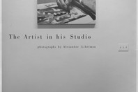 The Artist in His Studio: Photographs by Alexander Liberman. Oct 29, 1959–Jan 13, 1960.