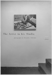 The Artist in His Studio: Photographs by Alexander Liberman. Oct 29, 1959–Jan 13, 1960. 