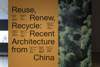 Reuse, Renew, Recycle: Recent Architecture from China. Through Jul 4.