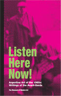 Listen, Here, Now! Argentine Art of the 1960s: Writings of the Avant-Garde