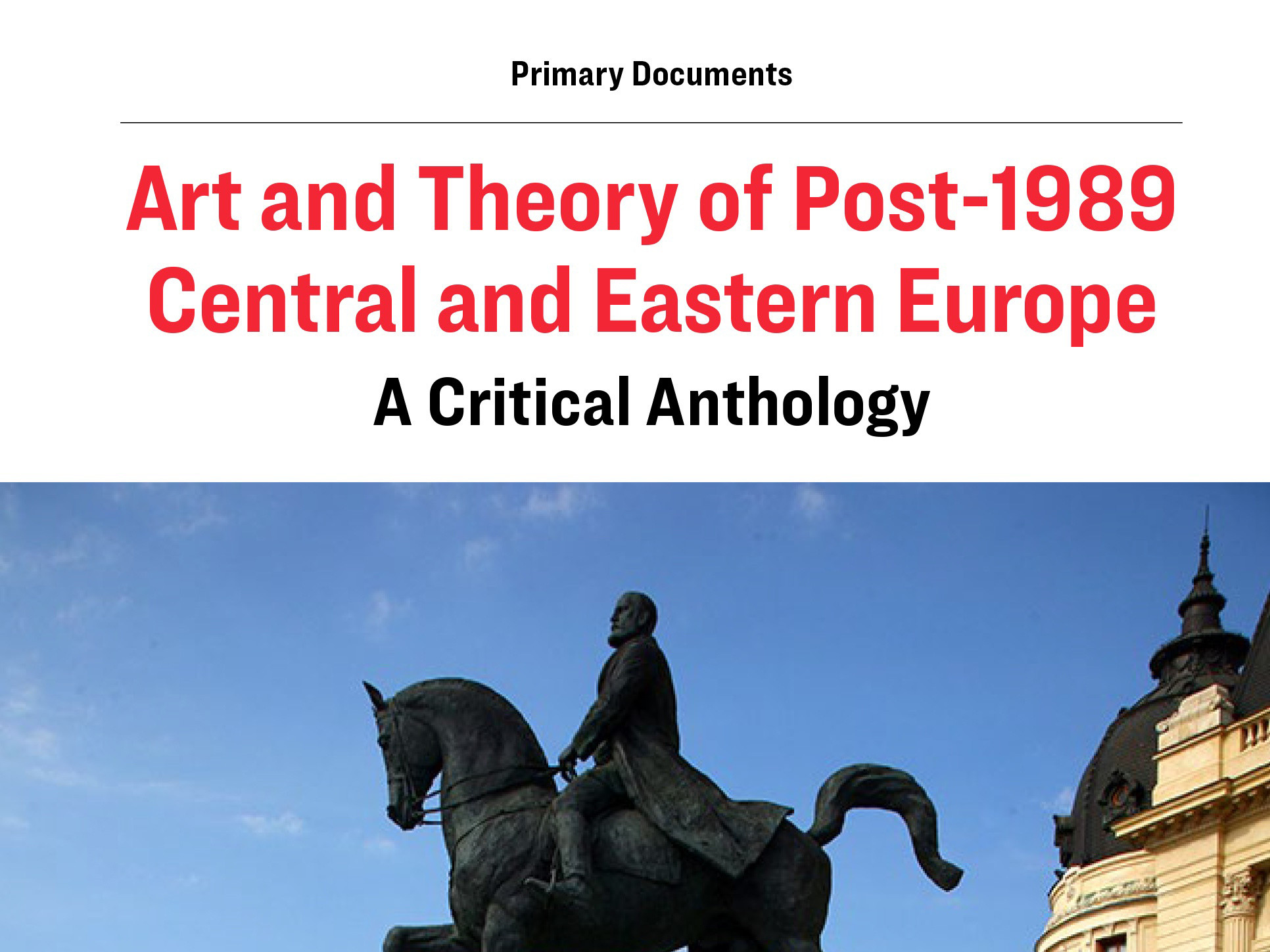Art And Theory Of Post-1989 Central And Eastern Europe