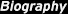 Biography