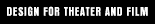 Design for Theater and Film