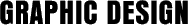 GRAPHIC DESIGN