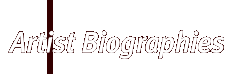Aritst Biographies