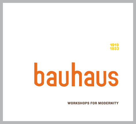 Bauhaus: Workshops for Modernity