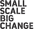 Small Scale Big Change